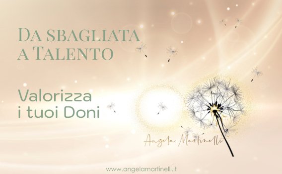 Da sbagliata a Talento | Il percorso
